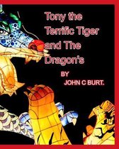 Tony the Terrific Tiger and The Dragon's.