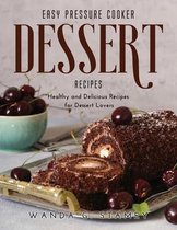 Easy Pressure Cooker Dessert Recipes