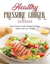 Healthy Pressure Cooker Cookbook