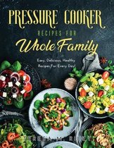 Pressure Cooker Recipes for Whole Family