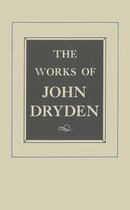 Works of John Dryden V12 - Plays Amboyna, the State of Innocence, Aureng-Zebe