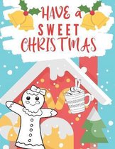 Have a Sweet Christmas