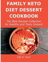 Family Keto Diet Dessert Cookbook