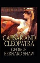 Caesar and Cleopatra Annotated