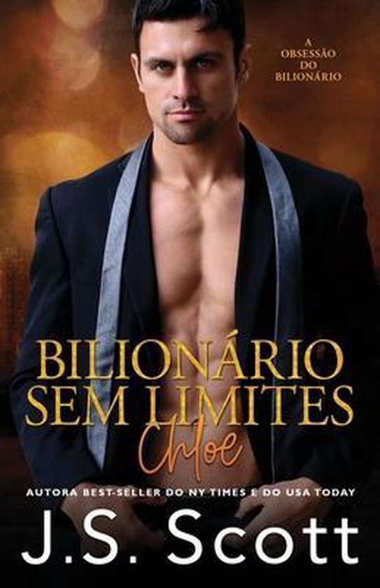 A Obsessão Do Bilionário- Bilionário Sem Limites - Chloe, J S Scott ...