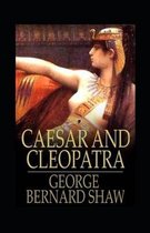 Caesar and Cleopatra Annotated