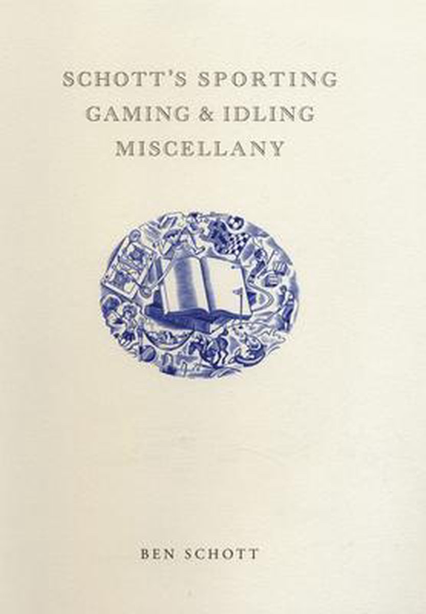 Schott's Sporting, Gaming, & Idling Miscellany