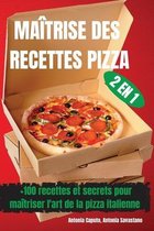 Maitrise Des Recettes Pizza 2 En 1