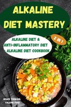 Alkaline Diet Mastery 2 in 1