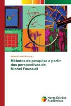 Métodos de pesquisa a partir das perspectivas de Michel Foucault