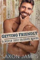Never Just Friends- Getting Friendly