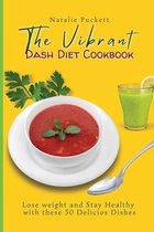 The Vibrant Dash Diet Cookbook