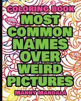 Coloring Book - Weird Words over Weird Pictures - Painting Book for Smart Kids or Stupid Adults