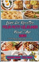 Livre De Recettes Pour Petit-Dejeuner Au Four A Air 2021