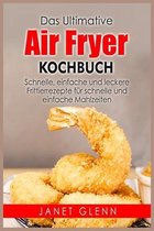 Das Ultimative Air Fryer Kochbuch