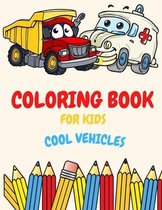 Coloring Book For Kids Cool Vehicles