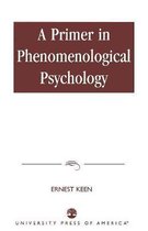 A Primer in Phenomenological Psychology