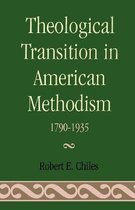 Theological Transition in American Methodism