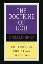 The Doctrine of God Contours of Christian Theology