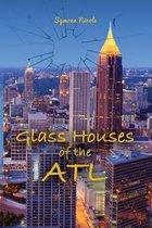 Glass Houses of the ATL