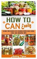 How to Can Easiily