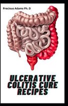Ulcerative Colitis Cure Recipes