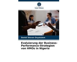 Evaluierung der Business-Performance-Strategien von HMOs in Nigeria