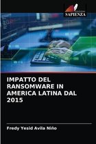 Impatto del Ransomware in America Latina Dal 2015