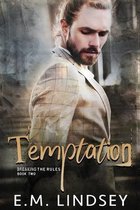 Breaking the Rules- Temptation