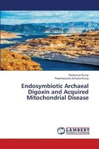 Endosymbiotic Archaeal Digoxin and Acquired Mitochondrial Disease