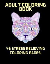 Adult Coloring Book 45 Stress Relieving Coloring Pages