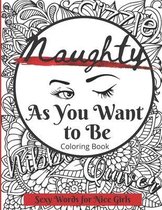 Naughty as You Want to Be Coloring Book