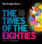 The New York Times: The Times of the Eighties