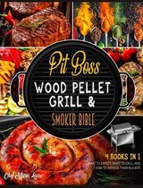 Pit Boss Wood Pellet Grill & Smoker Bible [4 Books in 1]