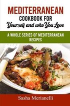 Mediterranean Cookbook for Yourself and who you Love