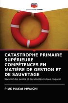 Catastrophe Primaire Supérieure Compétences En Matière de Gestion Et de Sauvetage