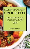 Recetas de Cocina Crock-Pot 2021 (Crock Pot Recipes Spanish Edition)