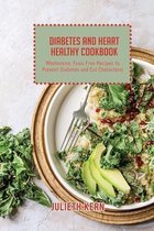 Diabetes and Heart Healthy Cookbook