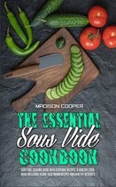 The Essential Sous Vide Cookbook