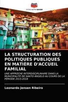 La Structuration Des Politiques Publiques En Matière d'Accueil Familial