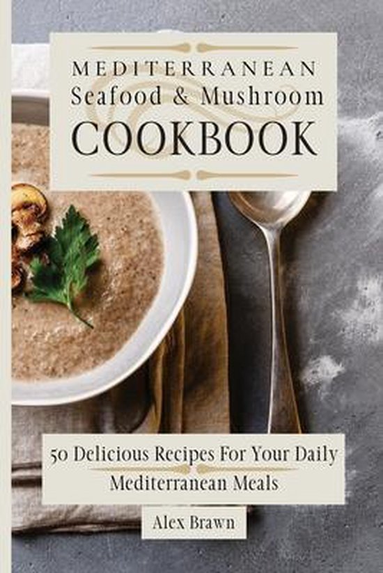 Mediterranean Seafood & Mushroom Cookbook - cover