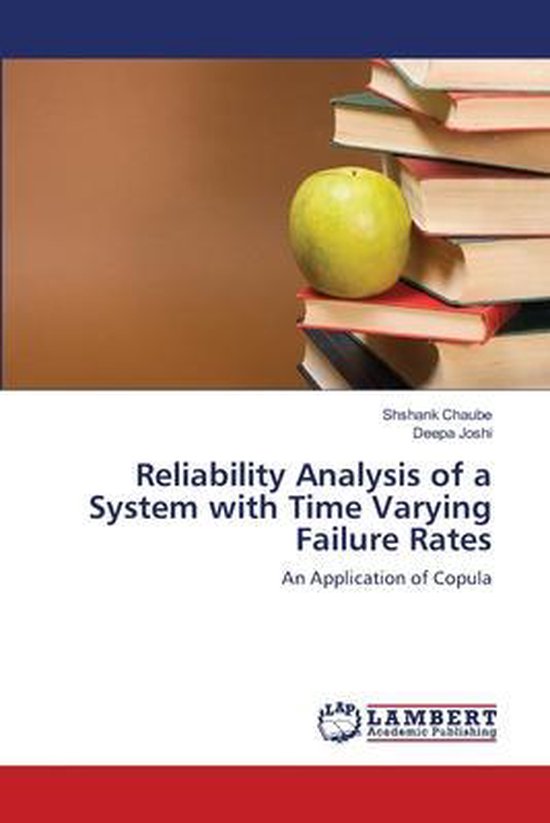 Reliability Analysis of a System with Time Varying Failure Rates ...