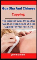 Gua Sha And Chinese Cupping