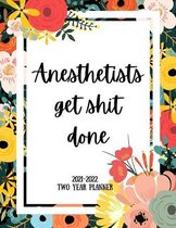 Anesthetists Get Shit Done 2021-2022 Two Year Planner