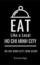 Eat Like a Local World Cities- Eat Like a Local- Ho Chi Minh City