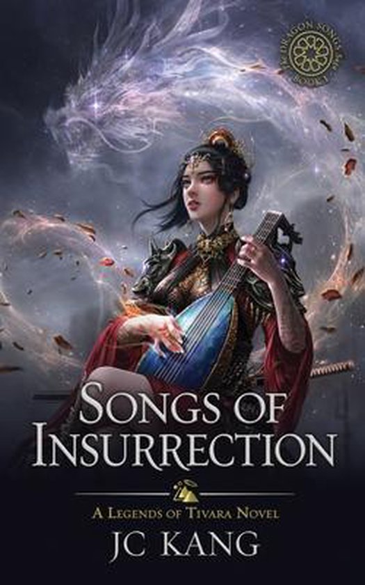 The Dragon Songs Saga- Songs of Insurrection