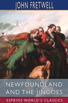 Newfoundland and the Jingoes (Esprios Classics)