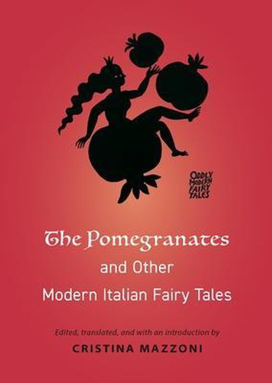 Oddly Modern Fairy Tales - The Pomegranates and Other Modern ... - cover