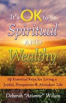 It's OK to be Spiritual AND Wealthy