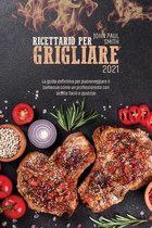 Ricettario per grigliare 2021